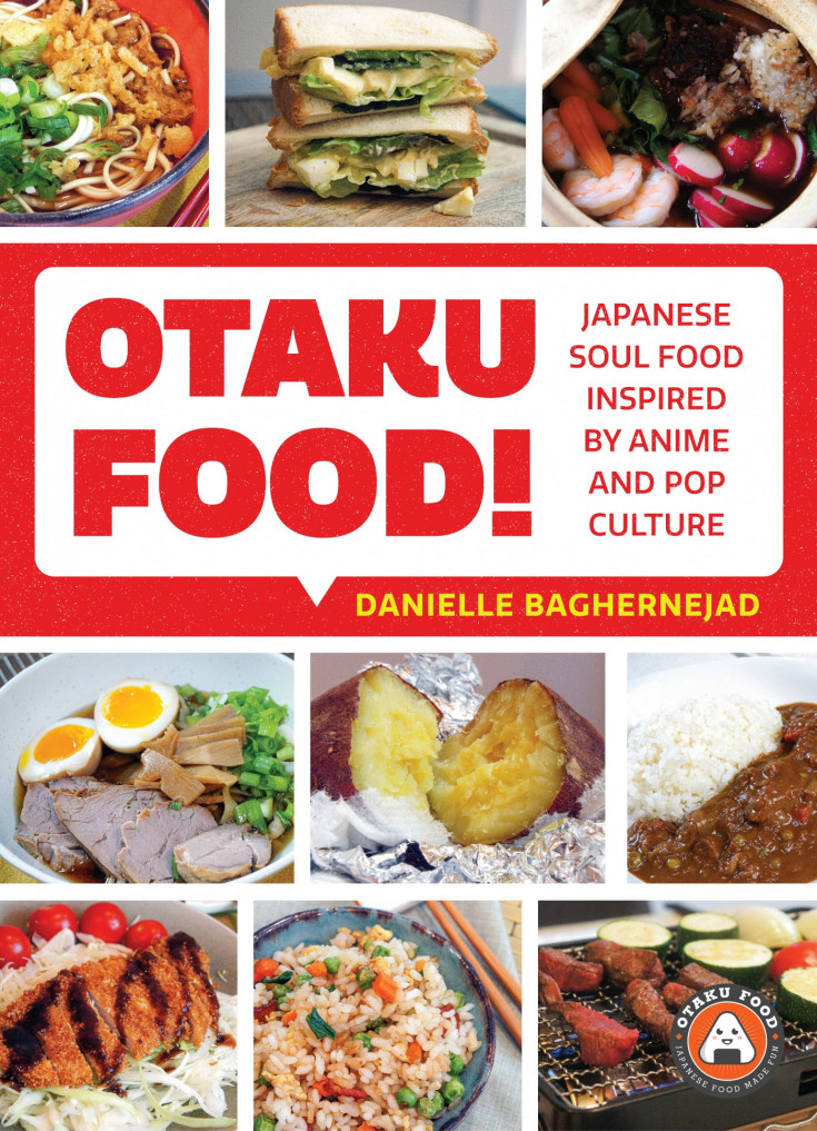 Otaku Food! Japanese Soul Food Inspired by Anime and Pop Culture