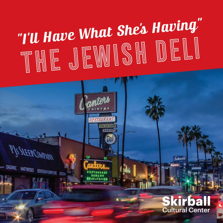 I’ll Have What She’s Having”: The Jewish Deli