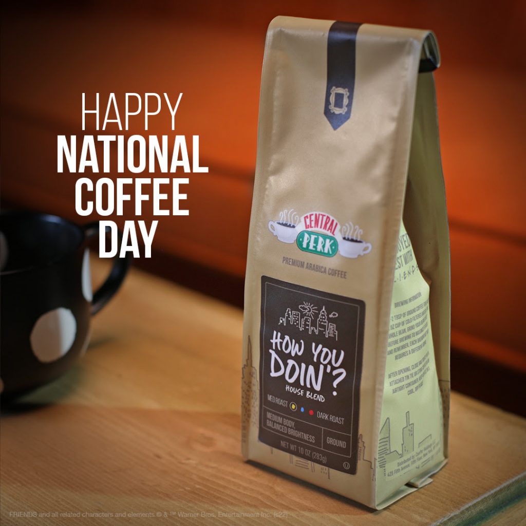 HAPPY NATIONAL COFFEE DAY from Central Perk Coffee Company