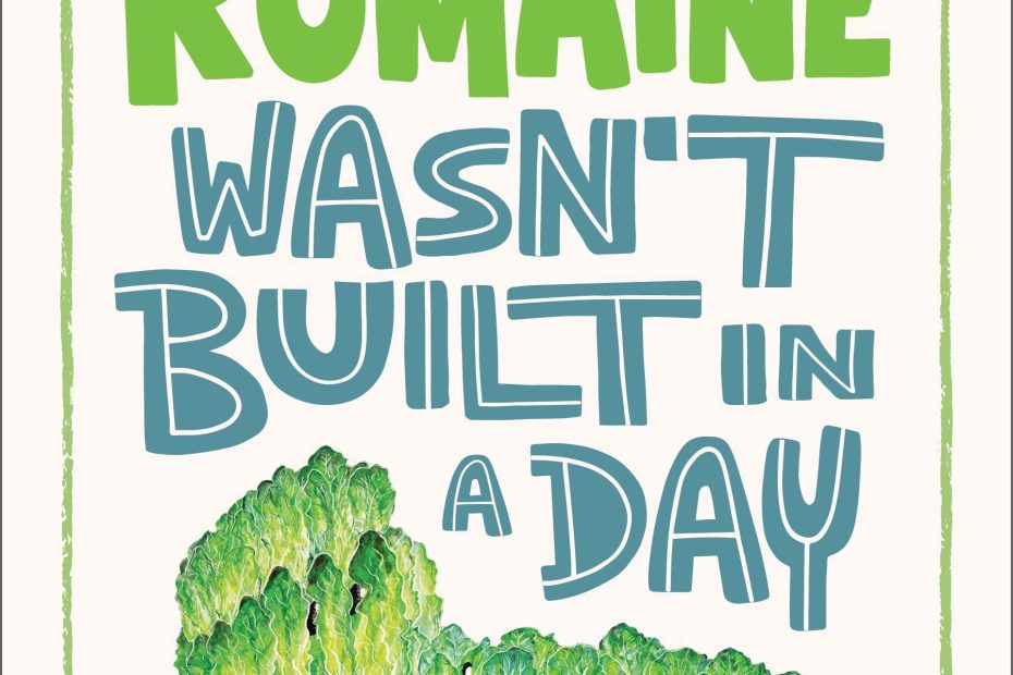 romaine was not built in a day