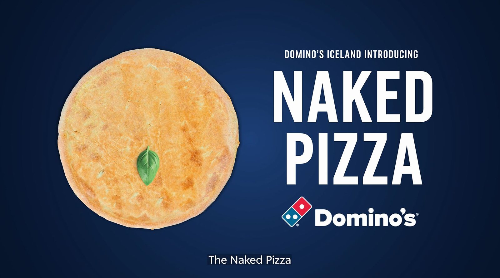 Domino’s Iceland Introduces New Naked Pizza